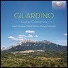 Angelo Marchese 질라르디노: 3개의 기타 협주곡집 (Angelo Gilardino: Guitar Concertos)