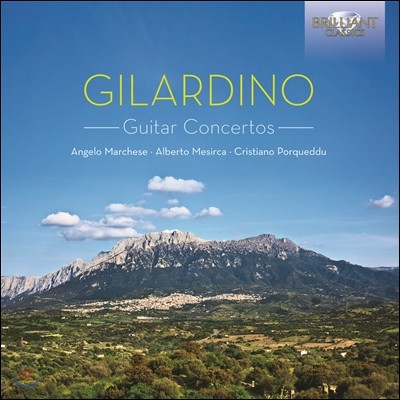 Angelo Marchese 질라르디노: 3개의 기타 협주곡집 (Angelo Gilardino: Guitar Concertos)
