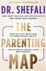 The Parenting Map: Step-By-Step Solutions to Consciously Create the Ultimate Parent-Child Relationship