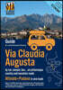 Via Claudia Augusta by car, camper, bus, ... "Altinate" +"Padana" ECONOMY: Guide for a successful journey of discovery (maps in color, city maps and r