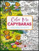 Color Me Capybaras: A Capy-Tivating Coloring Book