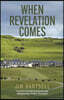 When Revelation Comes: A Journey Across the Sacred Links of Scotland