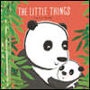 The Little Things Padded Board Book: (A Heartwarming Story of Parental Love and Gratitude Featuring Parent & Child Panda Bears in Rhyming Text - For B