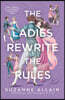 The Ladies Rewrite the Rules