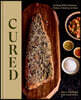 Cured: Cooking with Ferments, Pickles, Preserves & More
