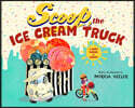 Scoop, the Ice Cream Truck: A Sweet Summer of Change