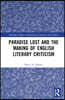 Paradise Lost and the Making of English Literary Criticism