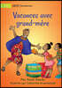 Holidays with Grandmother - Vacances avec grand-mere