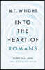 Into the Heart of Romans: A Deep Dive Into Paul's Greatest Letter