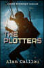 The Plotters: A Mike Benasque Thriller - Book 1