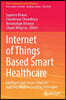 Internet of Things Based Smart Healthcare: Intelligent and Secure Solutions Applying Machine Learning Techniques