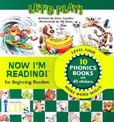 Now I&#39;m Reading! Level 4 : Let&#39;s Play!