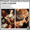 Heloise Gaillard 엘리자베트 자케 드 라 게르: 성서 칸타타 유디트, 세멜레 (Elisabeth Jacquet De La Guerre: Judith & Semele)