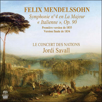 Jordi Savall 멘델스존: 교향곡 4번 '이탈리아' (Mendelssohn: Symphony Op.90 'Italian')