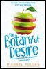 The Botany of Desire Young Readers Edition