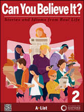 Can You Believe It? 2 : Student Book with App + Workbook + Idiom Book