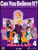 Can You Believe It? 4 : Student Book with App + Workbook + Idiom Book