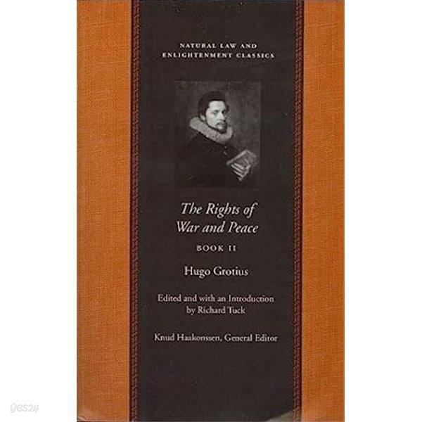 The Rights of War and Peace Vol2 (Natural Law and Enlightenment Classics)