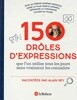 150 droles d’expressions
