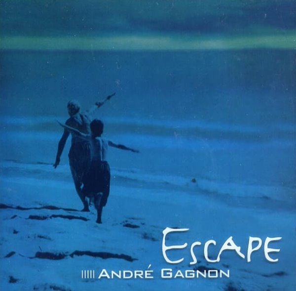 앙드레 가뇽 (Andre Gagnon)  - Escape