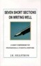 Seven Short Sections on Writing Well: A Handy Compendium for Professionals, Students, Everyone