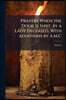 Prayers When the Door Is Shut, by a Lady Deceased, With Additions by A.M.C