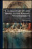A Commentary On the Epistle to the Romans, With Revised Tr