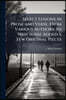 Select Lessons in Prose and Verse, From Various Authors, to Which Are Added a Few Original Pieces