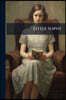 Little Sophy: A True Story, for Little Children