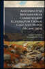 Antonini Iter Britanniarum Commentariis Illustratum Thomæ Gale, S.t.p. Nuper Decani Ebor: Opus Posthumum Revisit, Auxit, Edidit R. G. Accessit Anonymi