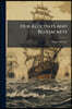 Our Redcoats And Bluejackets: War Pictures, Forming A Narrative Of The Naval And Military History Of England From 1793