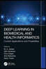 Deep Learning in Biomedical and Health Informatics