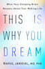 This Is Why You Dream: What Your Sleeping Brain Reveals about Your Waking Life