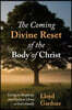 The Coming Divine Reset of the Body of Christ: Living in Simplicity and Purity to Christ as God's Family