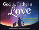 God the Father's Love: A Journey Through Scripture for Catholic Families