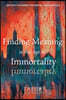 Finding Meaning in the Age of Immortality