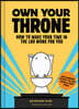 Own Your Throne: How to Make Your Time in the Loo Work for You