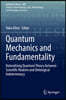 Quantum Mechanics and Fundamentality: Naturalizing Quantum Theory Between Scientific Realism and Ontological Indeterminacy