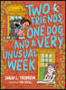 Two Friends, One Dog, and a Very Unusual Week