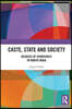 Caste, State and Society