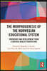Morphogenesis of the Norwegian Educational System