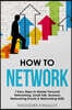 How to Network: 7 Easy Steps to Master Personal Networking, Small Talk, Business Networking Events & Networking Skills