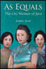As Equals: The Oei Women of Java