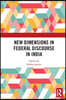 New Dimensions in Federal Discourse in India