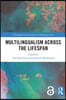 Multilingualism across the Lifespan