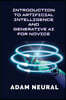 Introduction to Artificial Intelligence and Generative AI for Novice: Exploring Artificial Intelligence Systems and their Applications