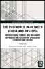 Postworld In-Between Utopia and Dystopia