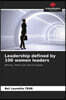 Leadership defined by 100 women leaders