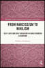 From Narcissism to Nihilism