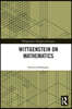 Wittgenstein on Mathematics